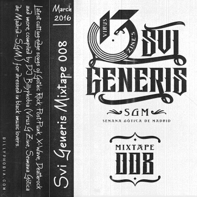 Sui Generis Vol. 008 - [Gothic Rock, New-Cold-Dark Wave, Post-Punk and more] Mixtape by DJ Billyphobia
